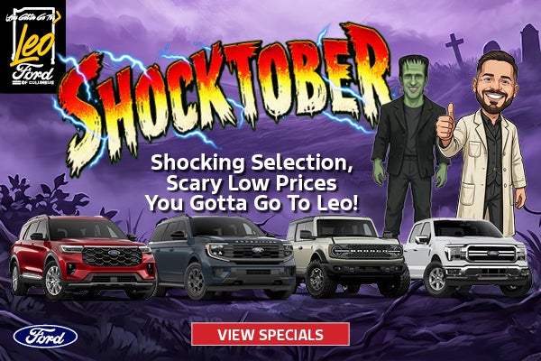 Shocking Selection, Scary Low Prices You Gotta Go To Leo!